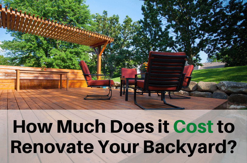 How-Much-Does-it-Cost-to-Renovate-Your-Backyard, Backyard Remodeling, Backyard Construction