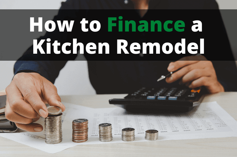 How-to-Finance-a-Kitchen-Remodel, Kitchen Remodeling, Kitchen Construction