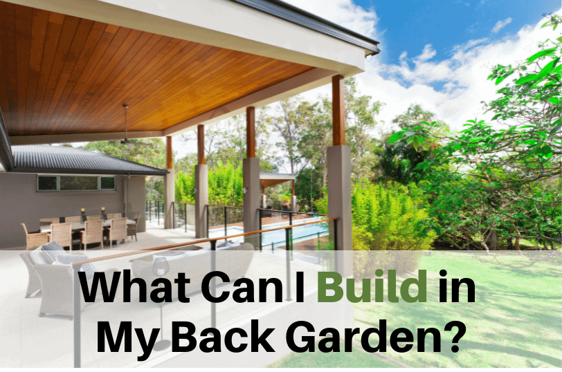 What-Can-I-Build-in-My-Back-Garden, Garden Remodeling, Garden Construction