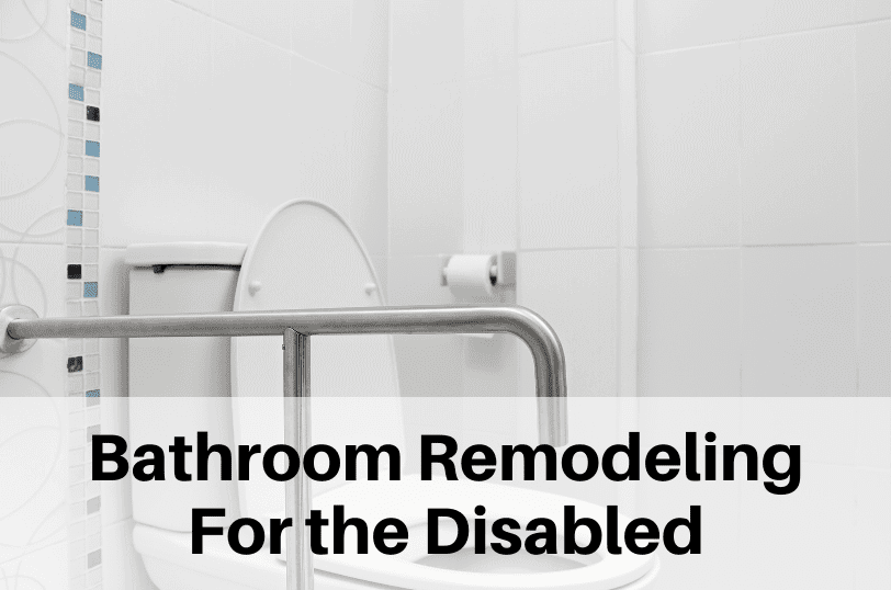 Bathroom-Remodeling-For-the-Disabled, Bathroom Remodeling, Bathroom Construction
