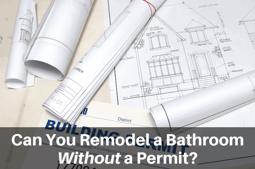 Can-You-Remodel-a-Bathroom-Without-a-Permit (1), Bathroom Remodeling, Bathroom Construction