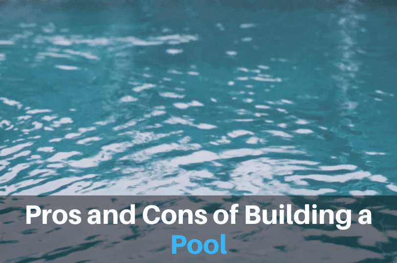 Pros-and-Cons-of-Building-a-Pool, pool remodeling, swimming pool construction