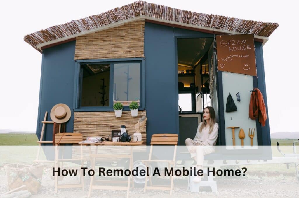 How To Remodel A Mobile Home