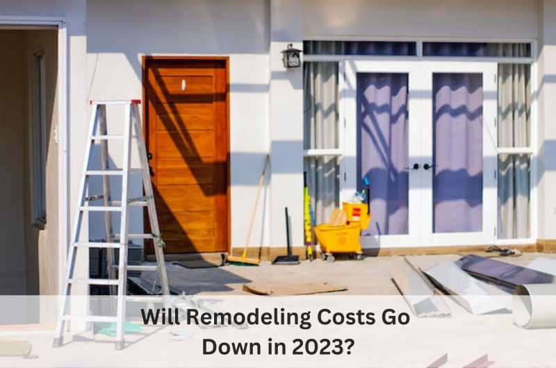 Will Remodeling Costs Go Down in 2023?